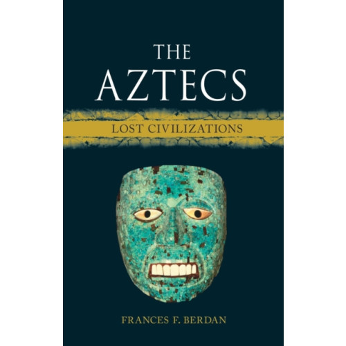 Reaktion Books The Aztecs (inbunden, eng)