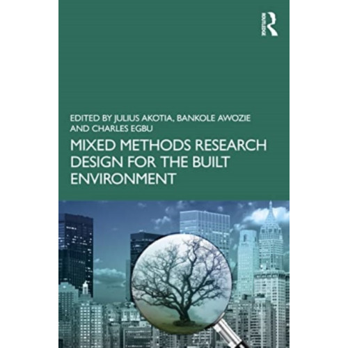 Taylor & francis ltd Mixed Methods Research Design for the Built Environment (häftad, eng)