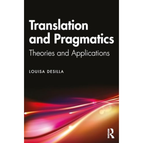 Taylor & francis ltd Translation and Pragmatics (häftad, eng)
