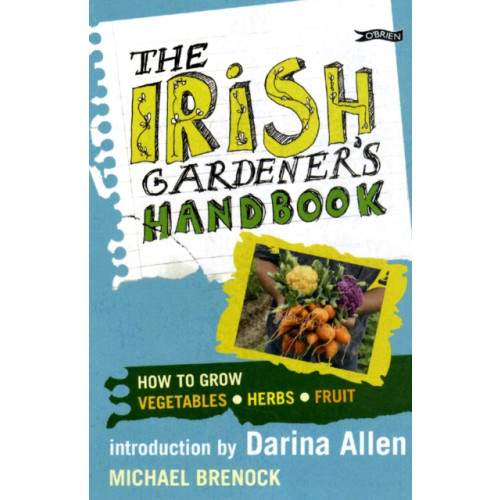 O'Brien Press Ltd The Irish Gardener's Handbook (häftad, eng)