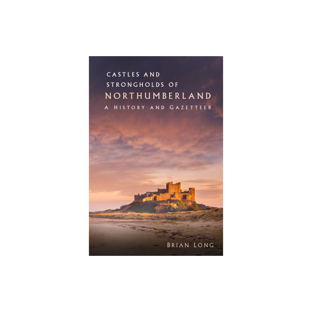 Produktbild för Castles and Strongholds of Northumberland (häftad, eng)
