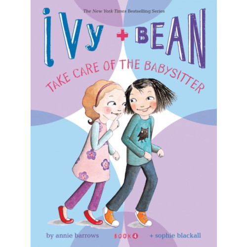 Chronicle Books Ivy and Bean Take Care of the Babysitter: Book 4 (häftad, eng)