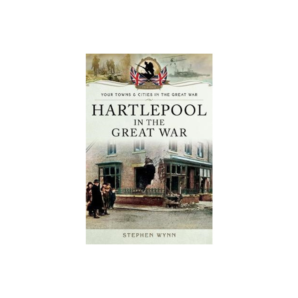 Produktbild för Hartlepool in the Great War (häftad, eng)