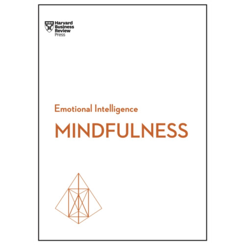 Harvard Business Review Press Mindfulness (HBR Emotional Intelligence Series) (häftad, eng)