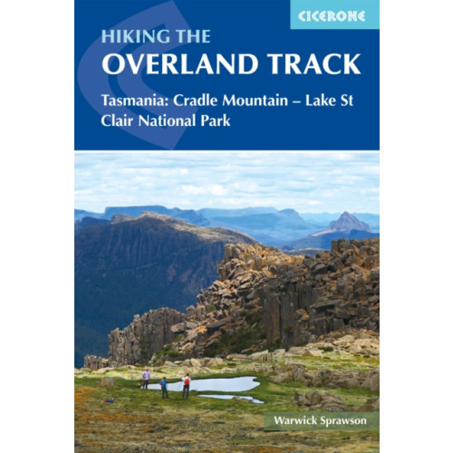 Cicerone Press Hiking the Overland Track (häftad, eng)