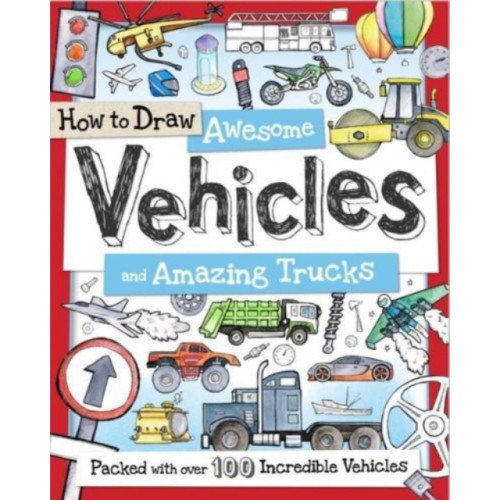 Green Android Limited How to Draw Awesome Vehicles and Amazing Trucks (häftad, eng)