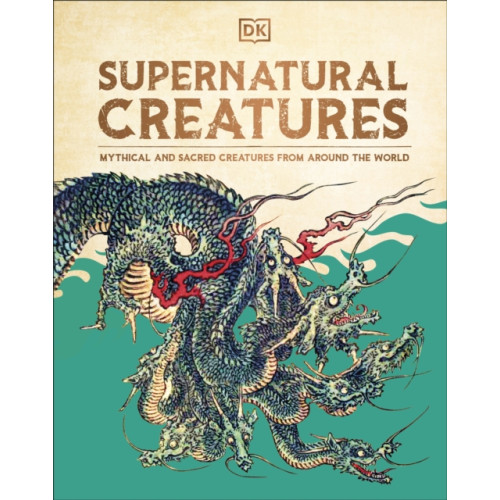 Dorling Kindersley Ltd Supernatural Creatures (inbunden, eng)