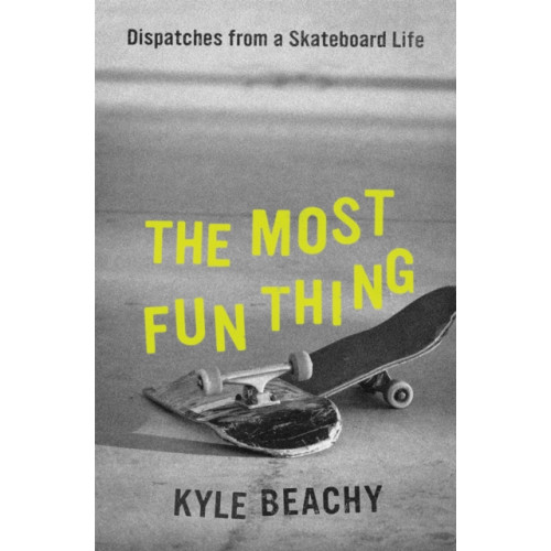 Grand Central Publishing The Most Fun Thing (inbunden, eng)