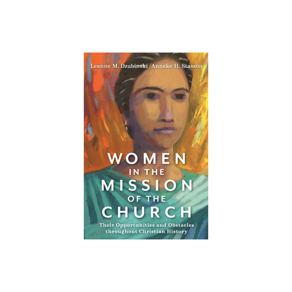Produktbild för Women in the Mission of the Church – Their Opportunities and Obstacles throughout Christian History (häftad, eng)