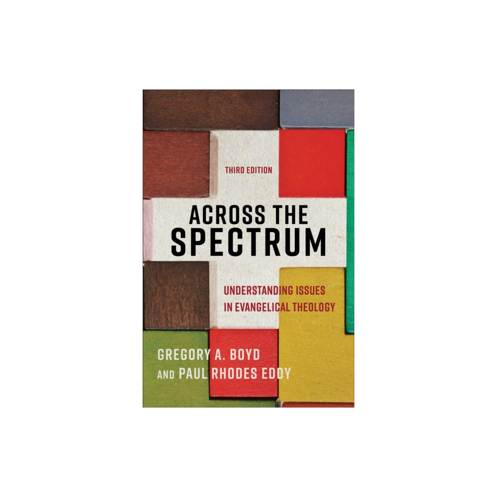 Produktbild för Across the Spectrum – Understanding Issues in Evangelical Theology (häftad, eng)