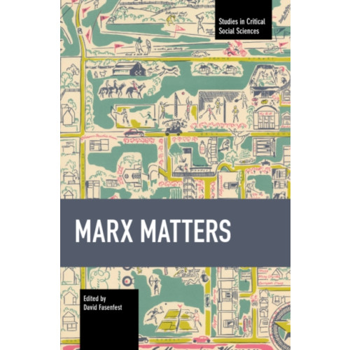 Haymarket Books Marx Matters (häftad, eng)