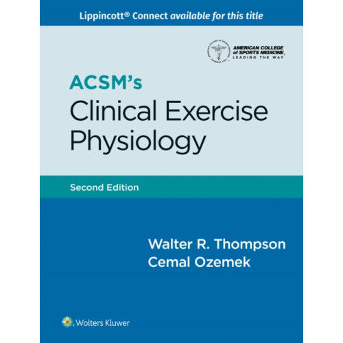 Wolters Kluwer Health ACSM's Clinical Exercise Physiology (häftad, eng)