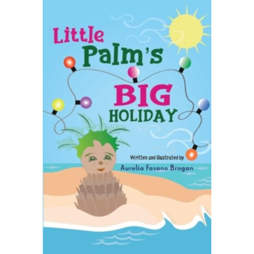 Pegasus Elliot Mackenzie Publishers Little Palm's Big Holiday (häftad, eng)