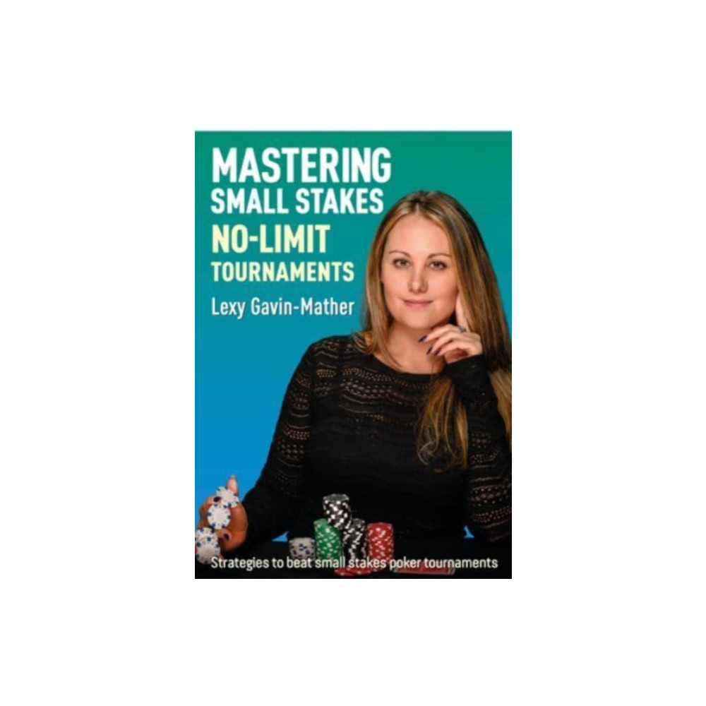 Produktbild för Mastering Small Stakes No-Limit Tournaments (häftad, eng)