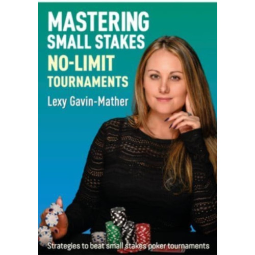 D&B Publishing Mastering Small Stakes No-Limit Tournaments (häftad, eng)