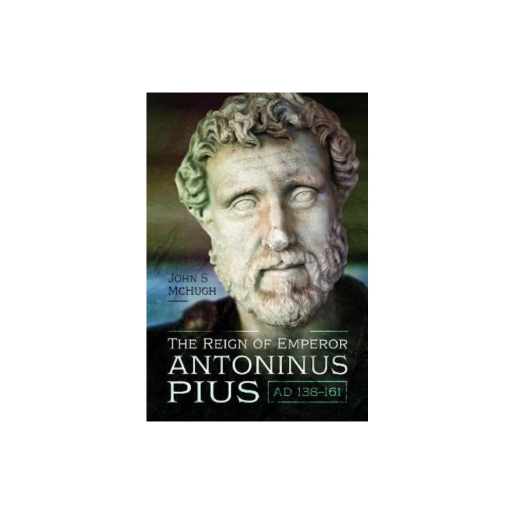 Produktbild för The Reign of Emperor Antoninus Pius, AD 138-161 (inbunden, eng)