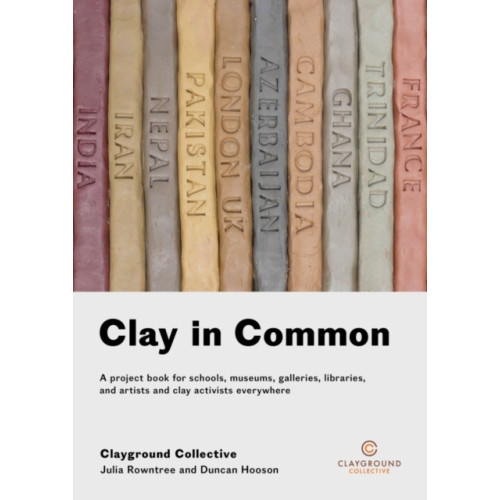 Triarchy Press Clay in Common (häftad, eng)