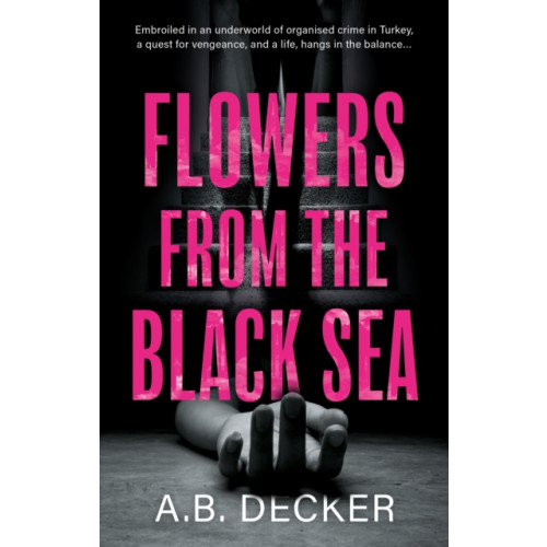 The Book Guild Ltd Flowers from the Black Sea (häftad, eng)