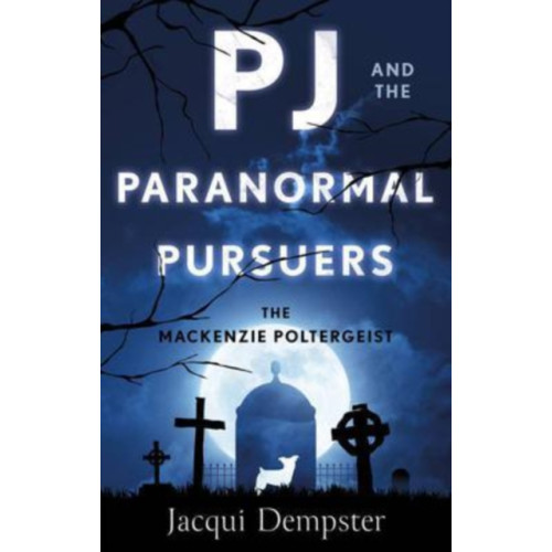 The Book Guild Ltd PJ and the Paranormal Pursuers (häftad, eng)