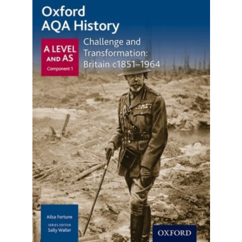Oxford University Press Oxford AQA History for A Level: Challenge and Transformation: Britain c1851-1964 (häftad, eng)
