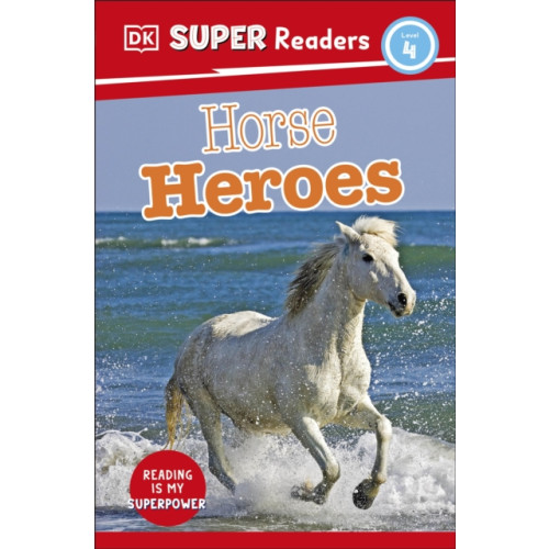 Dorling Kindersley Ltd DK Super Readers Level 4 Horse Heroes (häftad, eng)