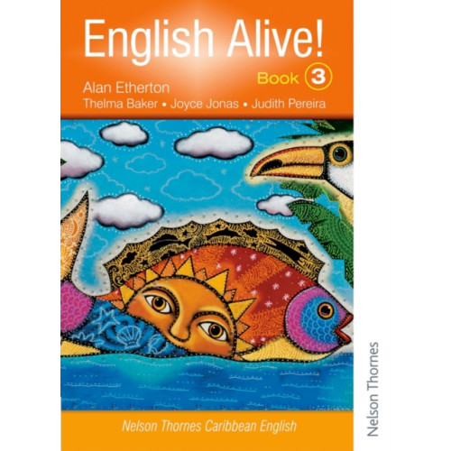 Oxford University Press English Alive!: Book 3 Nelson Thornes Caribbean English (häftad, eng)