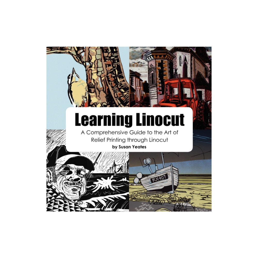 Produktbild för Learning Linocut: A Comprehensive Guide to the Art of Relief Printing Through Linocut (häftad, eng)