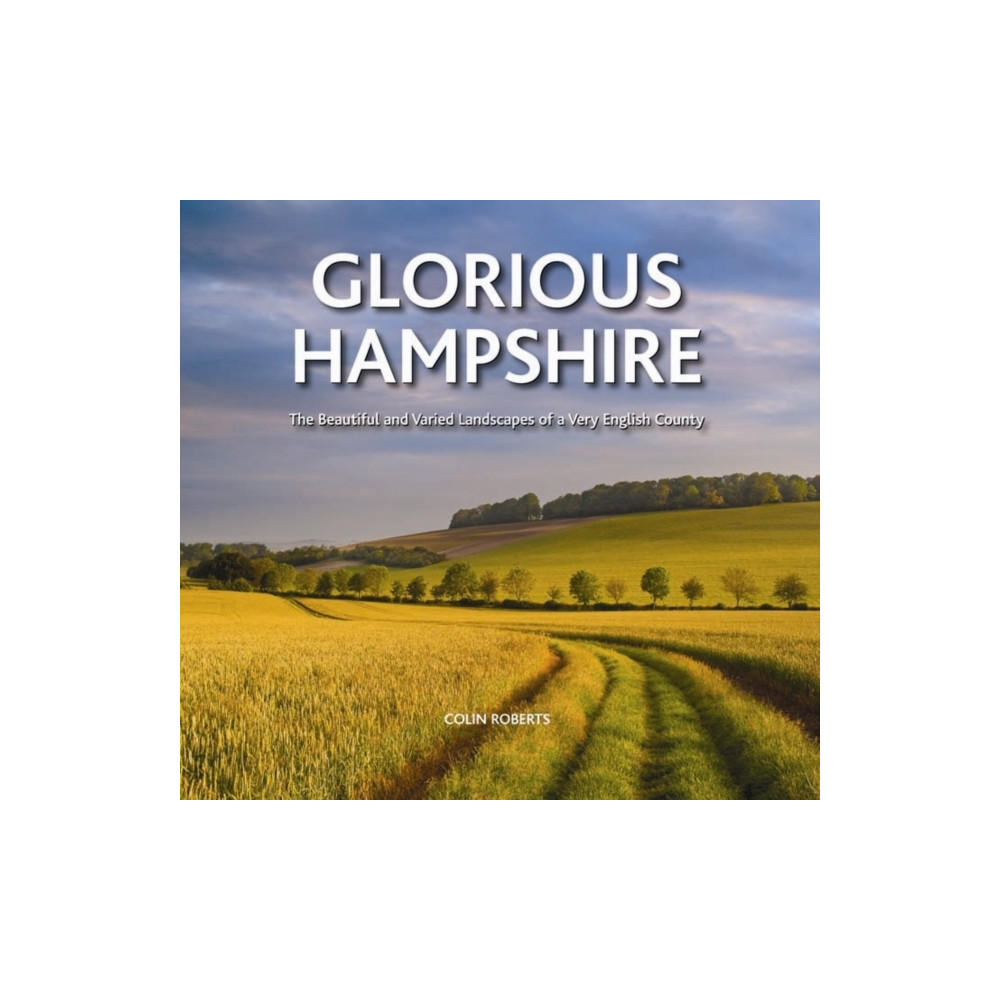 Produktbild för Glorious Hampshire (inbunden, eng)