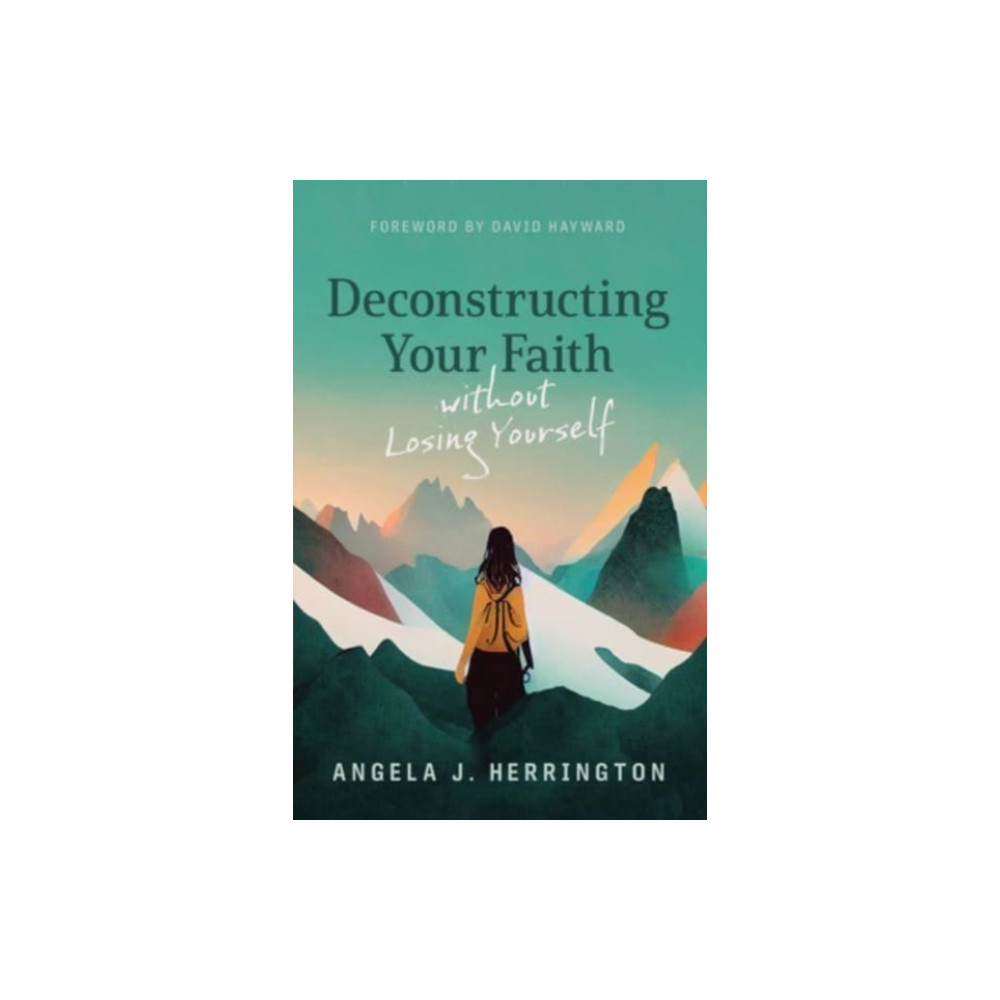 Produktbild för Deconstructing Your Faith Without Losing Yourself (häftad, eng)