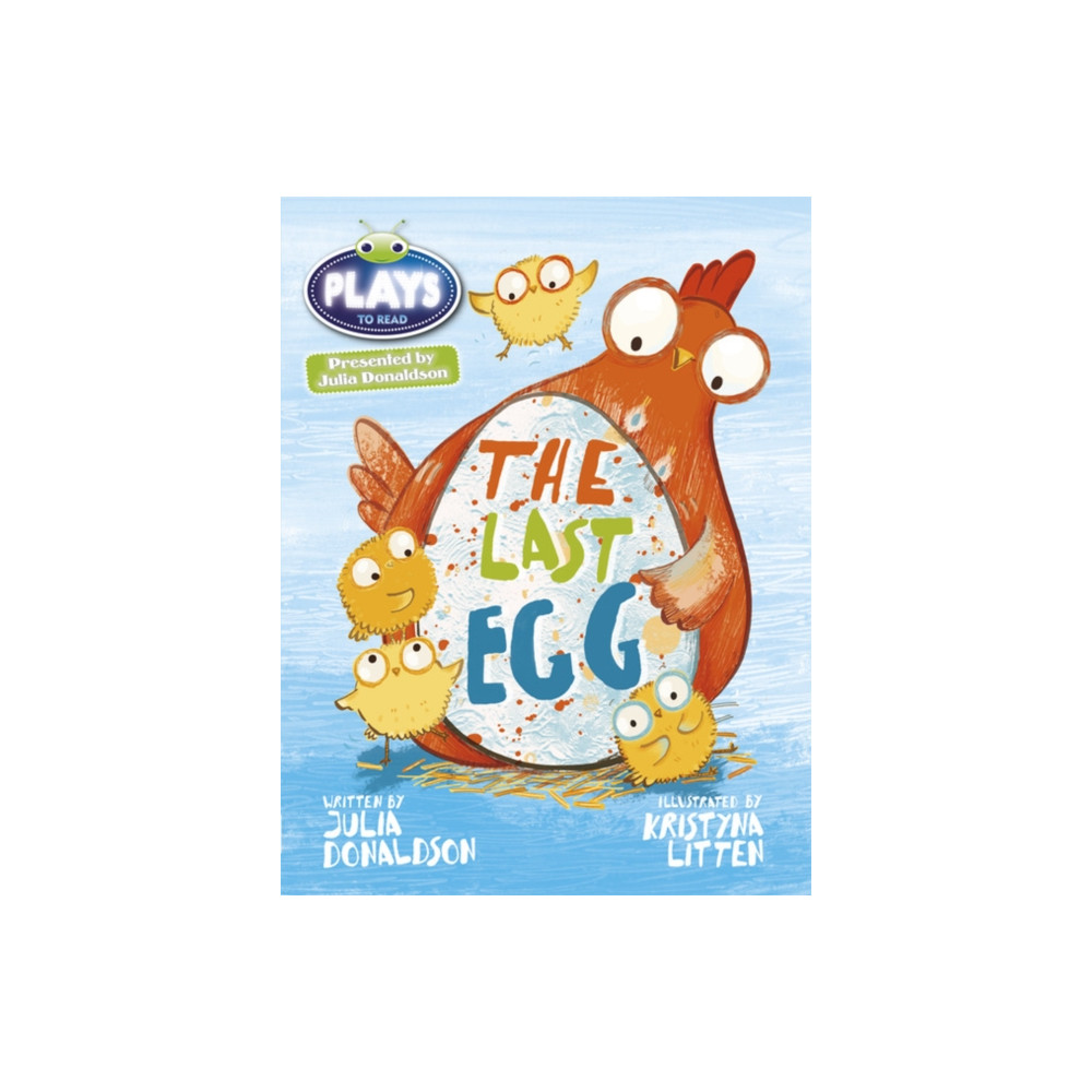 Produktbild för Bug Club Guided Julia Donaldson Plays Year 1 Blue The Last Egg (häftad, eng)