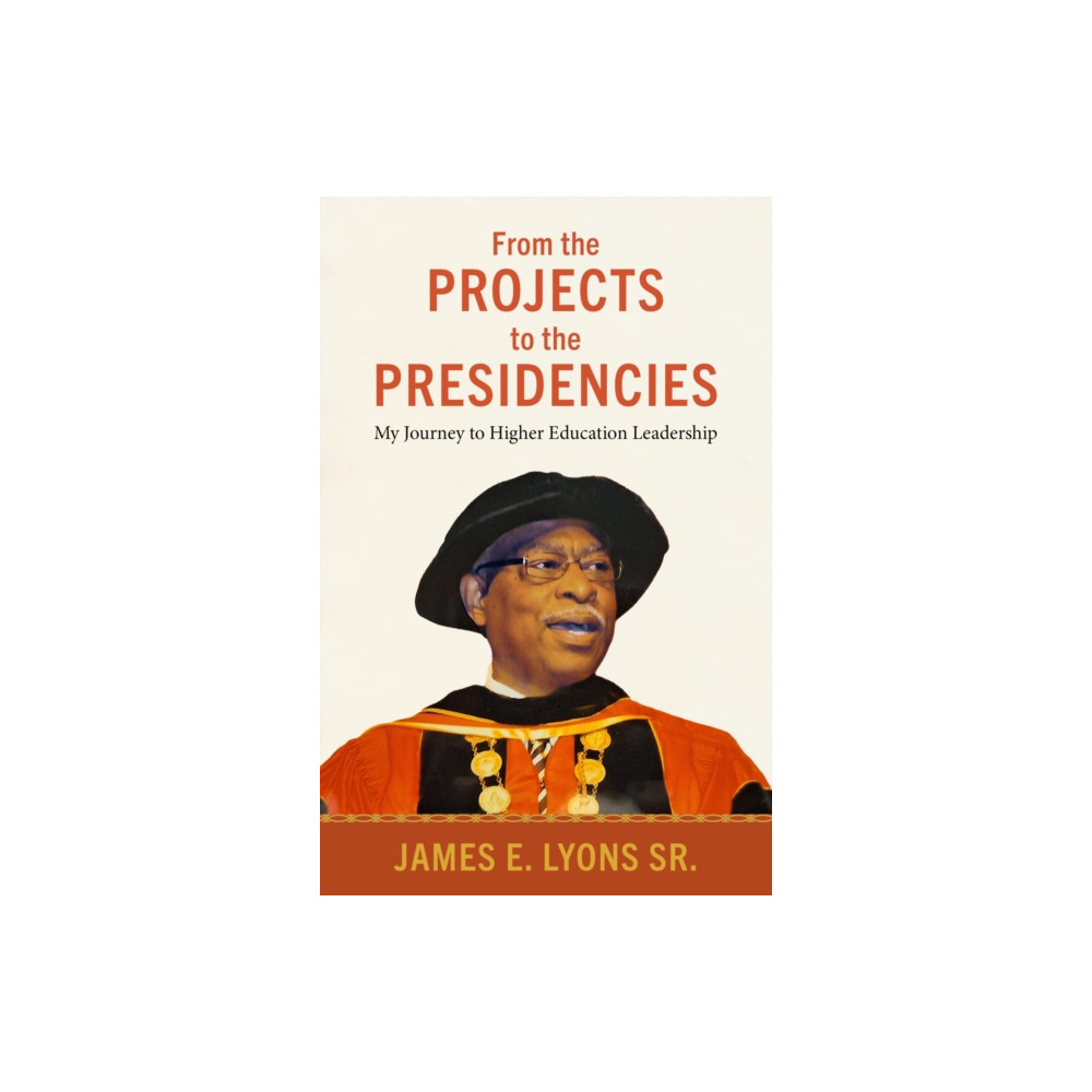 Produktbild för From the Projects to the Presidencies (inbunden, eng)