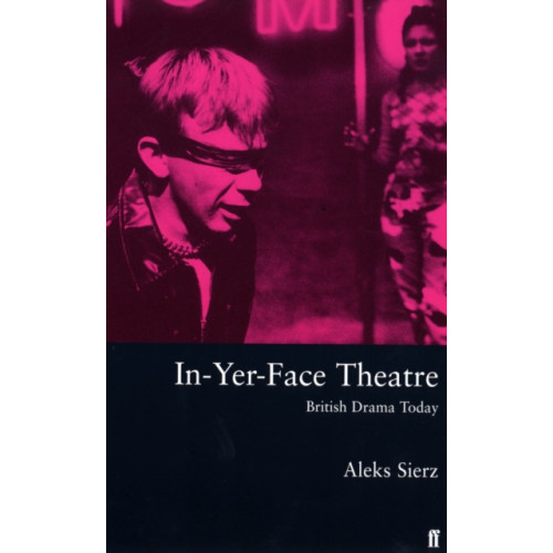 Faber & Faber In-Yer-Face Theatre (häftad, eng)