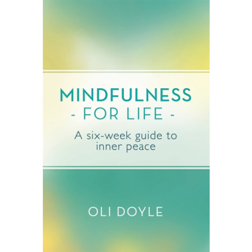Orion Publishing Co Mindfulness for Life (häftad, eng)