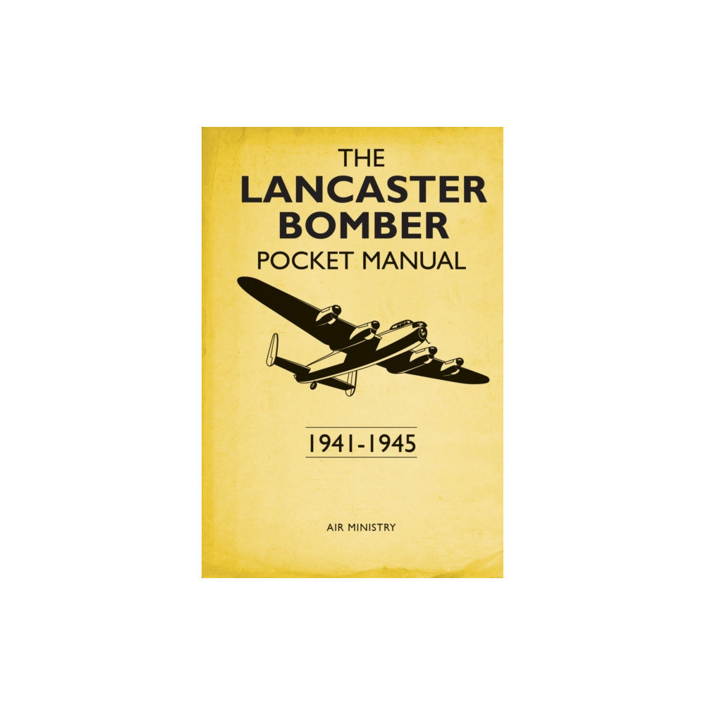Produktbild för The Lancaster Bomber Pocket Manual (inbunden, eng)