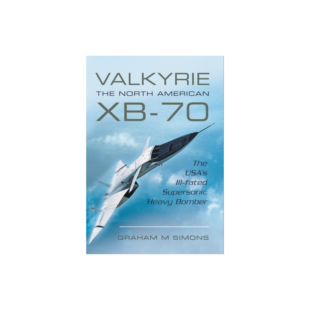 Produktbild för Valkyrie: The North American XB-70 (häftad, eng)
