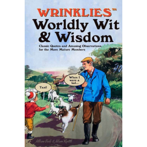 Headline Publishing Group Wrinklies Worldly Wit & Wisdom (inbunden, eng)