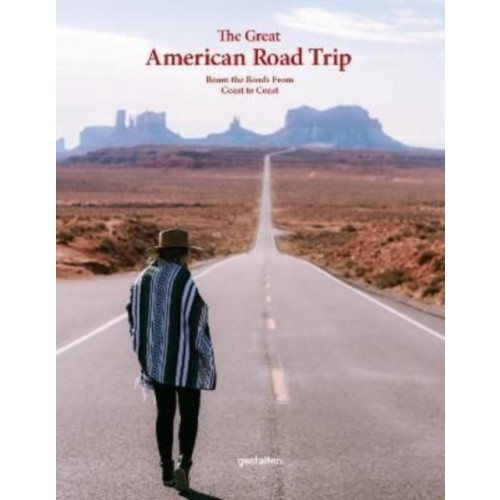 Die Gestalten Verlag The Great American Road Trip (inbunden, eng)