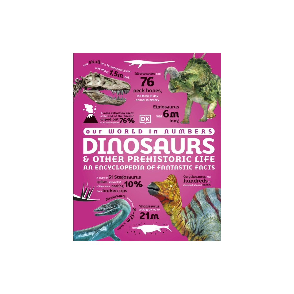 Produktbild för Our World in Numbers Dinosaurs and Other Prehistoric Life (inbunden, eng)