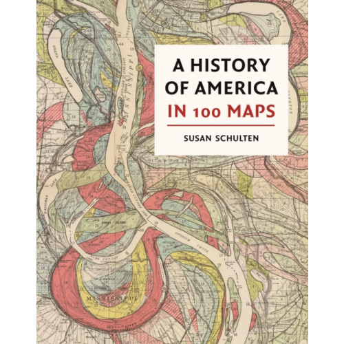 British Library Publishing A History of America in 100 Maps (inbunden, eng)