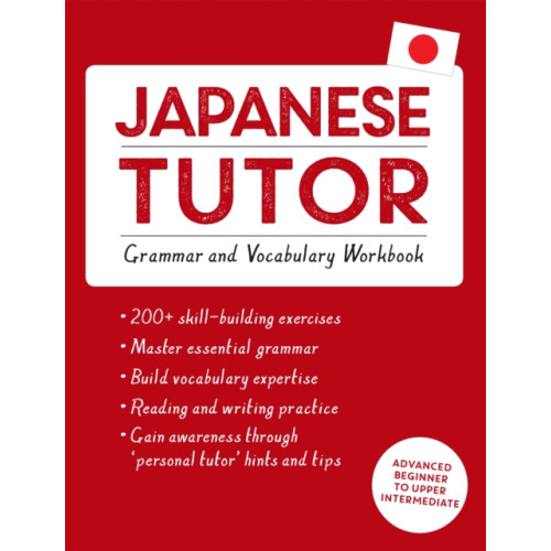 John Murray Press Japanese Tutor: Grammar and Vocabulary Workbook (Learn Japanese with Teach Yourself) (häftad, eng)