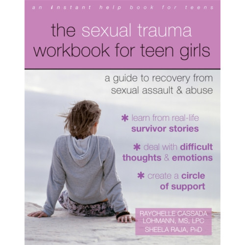 New Harbinger Publications The Sexual Trauma Workbook for Teen Girls (häftad, eng)