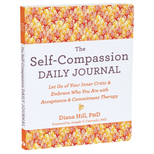 New Harbinger Publications The Self-Compassion Daily Journal (häftad, eng)