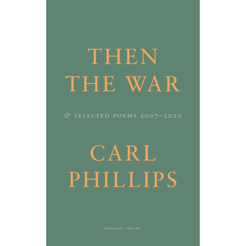 Carcanet Press Ltd Then the War (häftad, eng)