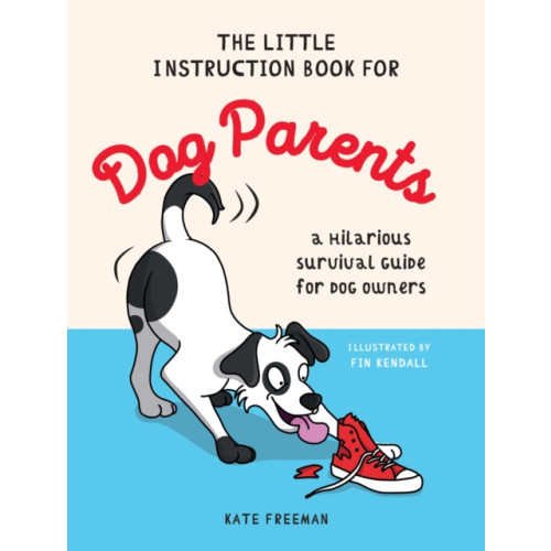 Octopus publishing group The Little Instruction Book for Dog Parents (inbunden, afr)