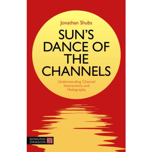 Jessica kingsley publishers Sun's Dance of the Channels (häftad, eng)