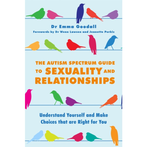 Jessica kingsley publishers The Autism Spectrum Guide to Sexuality and Relationships (häftad, eng)