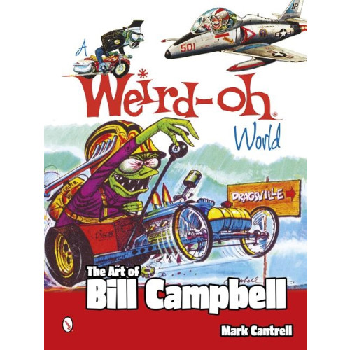 Schiffer Publishing A Weird-Oh World: The Art Of Bill Campbell (häftad, eng)