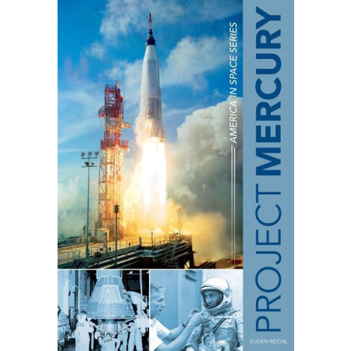 Eugen Reichl Project mercury - america in space series (inbunden, eng)
