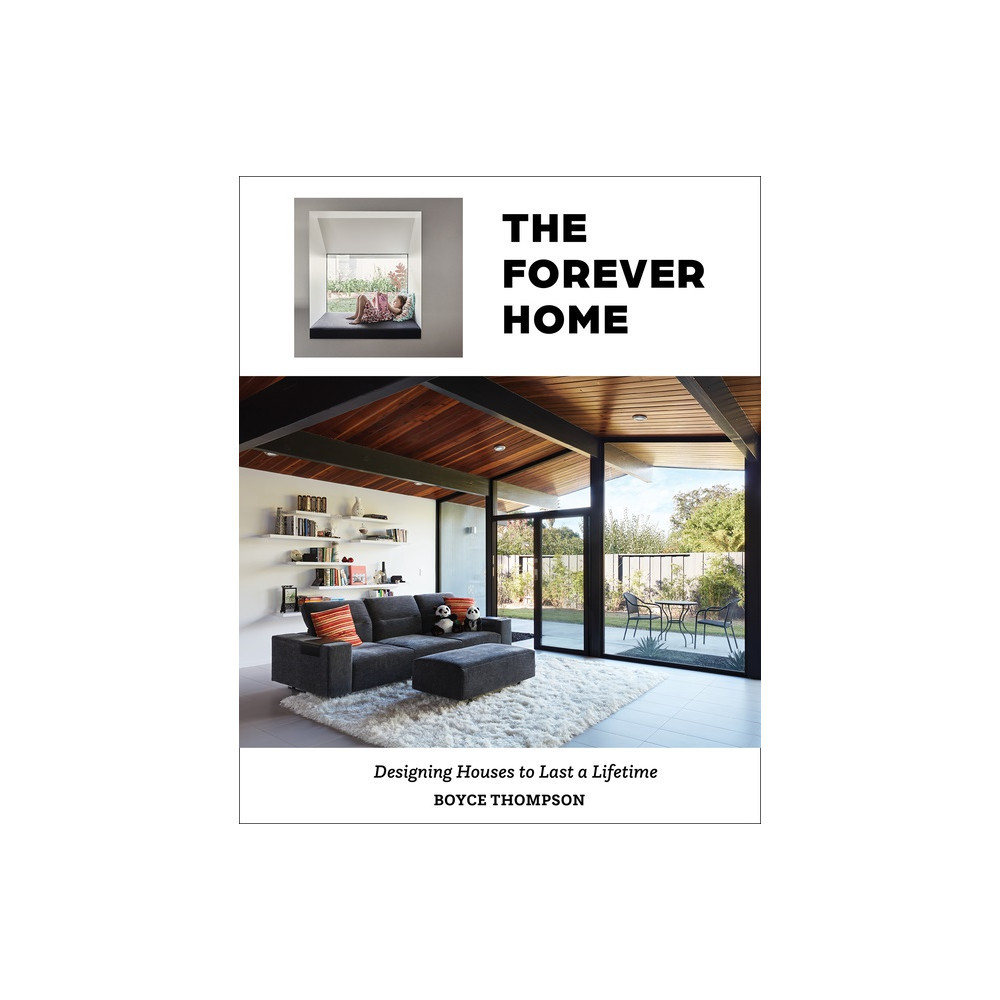 Produktbild för The Forever Home : Designing Houses to Last a Lifetime (inbunden, eng)