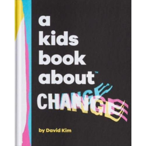 Dorling Kindersley Ltd A Kids Book About Change (inbunden, eng)